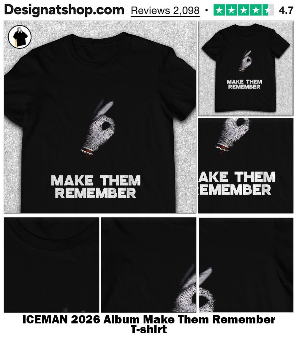 ICEMAN 2026 Album Make Them Remember shirt