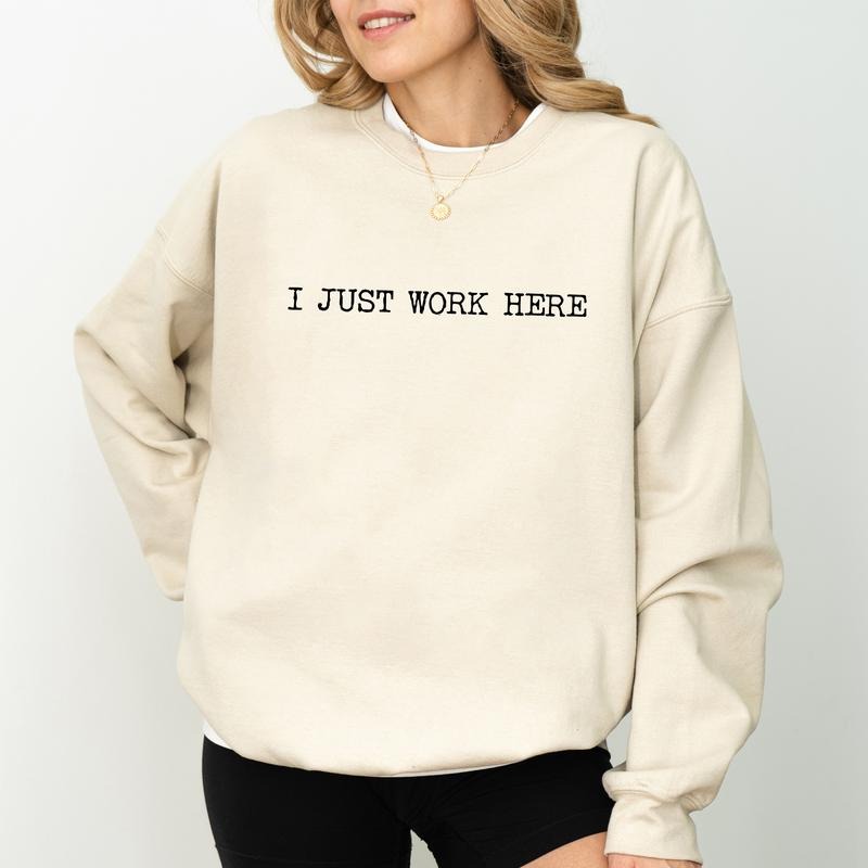 IDK I Just Work Here Sweatshirt, Funny Office Crewneck, Funny Saying Long Sleeves Pullover, Sarcastic Sweater, Christmas...
