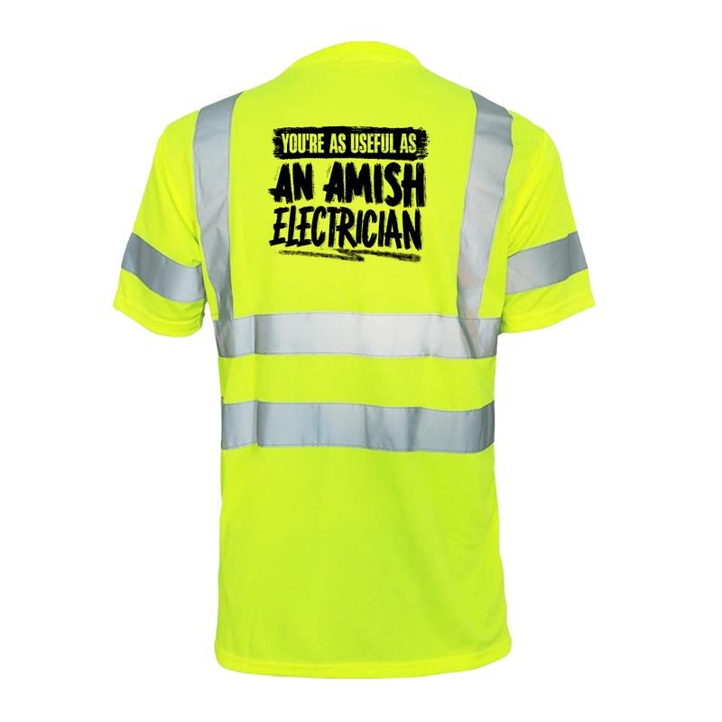 Amish Electrician Reflective Safety Hi Vis Yellow Short Sleeve Crew Neck ANSI ISEA 107 Class 2 Compliance Everyday T-Shirts, Hoodie, Sweatshirt