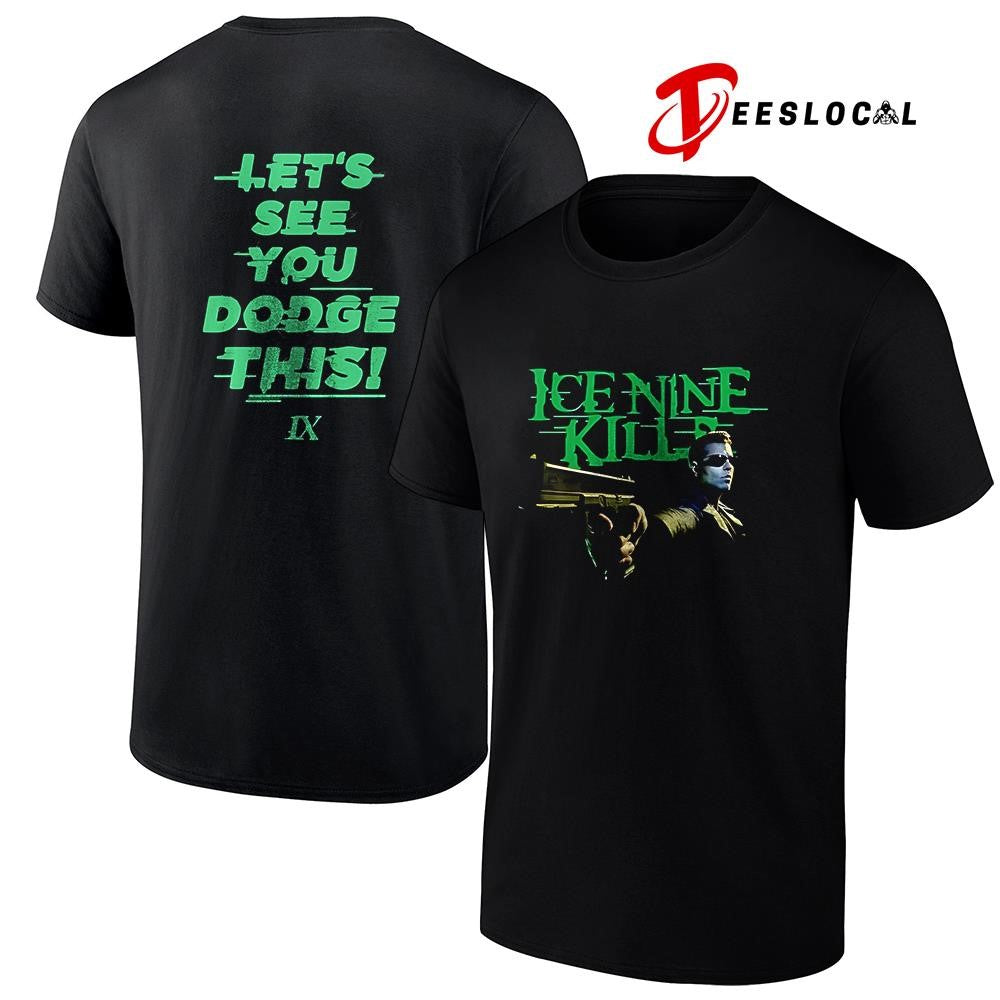 Ice Nine Kills The Great Unknown let’s see you dodge this photo portrait shirt