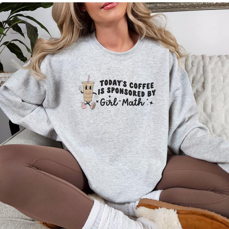 Iced Coffee Sponsored By Girl Math Sweatshirt, Funny Gift Sweatshirt, Iced Coffee Sweatshirt, Coffee Lover Sweatshirt...