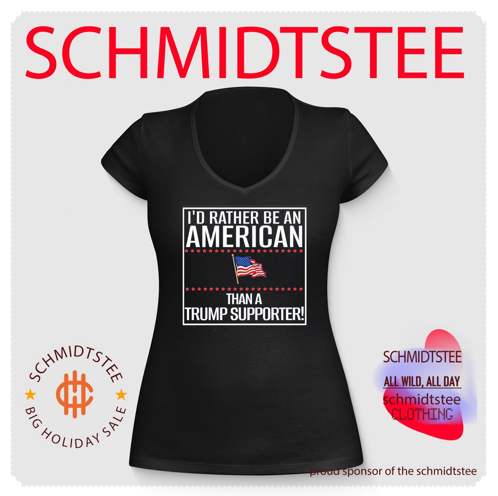 I’d rather be an American than a Trump supporter shirt