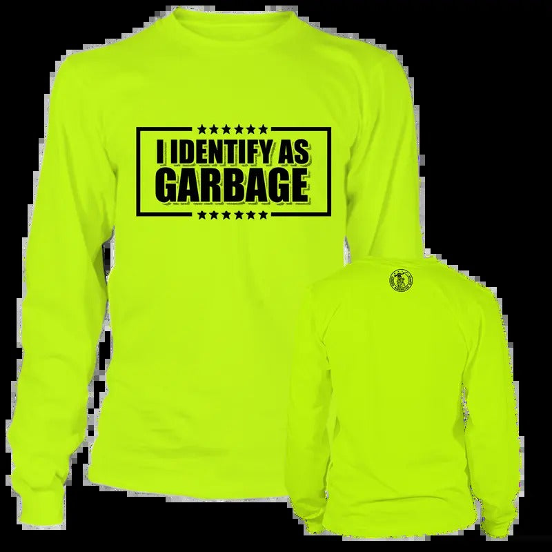 Identify as Garbage - Long Sleeve High Visibility Work T-Shirt Cotton Poly Premium Blend