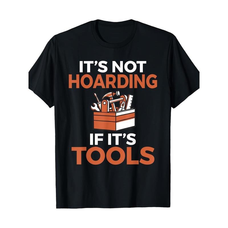 If His Tools Don't Hoard - T-shirts-100%cotton-220g made in usa Hoodie Sweatshirt | PrintMintTees.com
