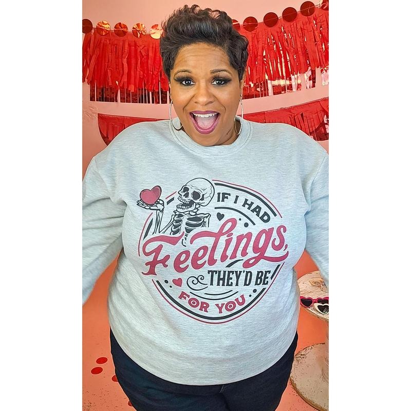 If I Had Feelings Graphic Sweatshirt Shirt Hoodie | PrintMintTees.com