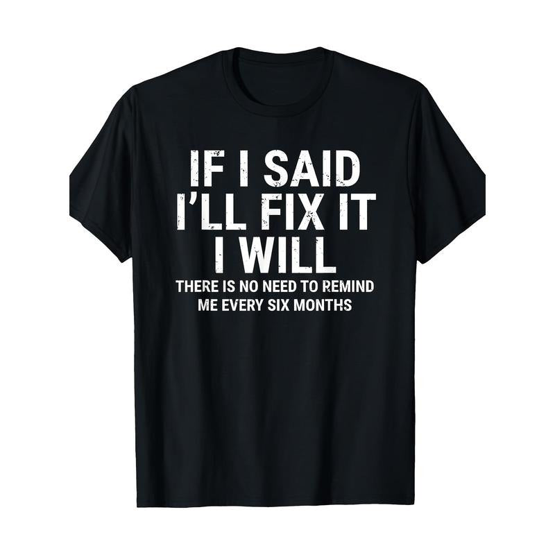 If I Said I'll Fix It I Will Funny Handyman Mechanic T-Shirt - 220g made in usa Hoodie Sweatshirt | PrintMintTees.com