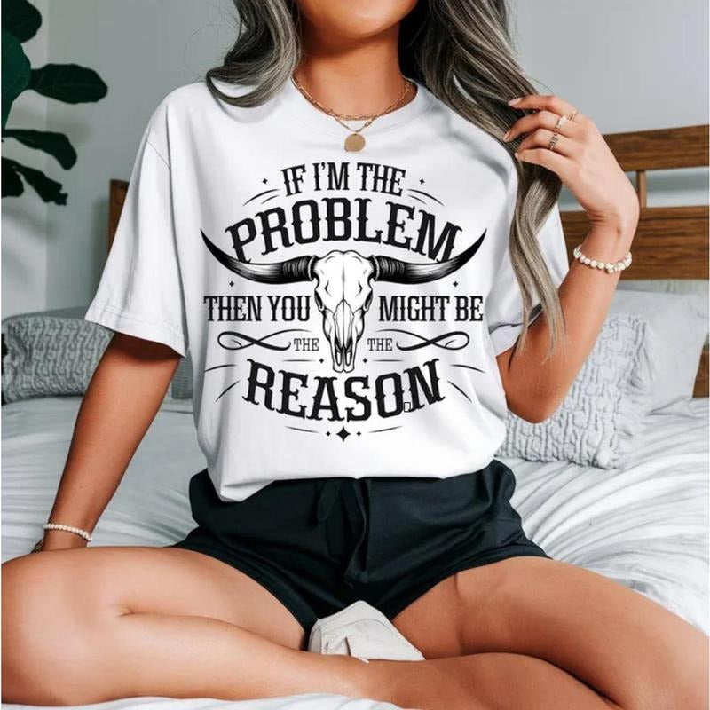 If I'm The Problem Then You Might Be The Reason Shirt, Country Music Shirt, Retro Cowgirl Nashville Western Shirt U7LX0...