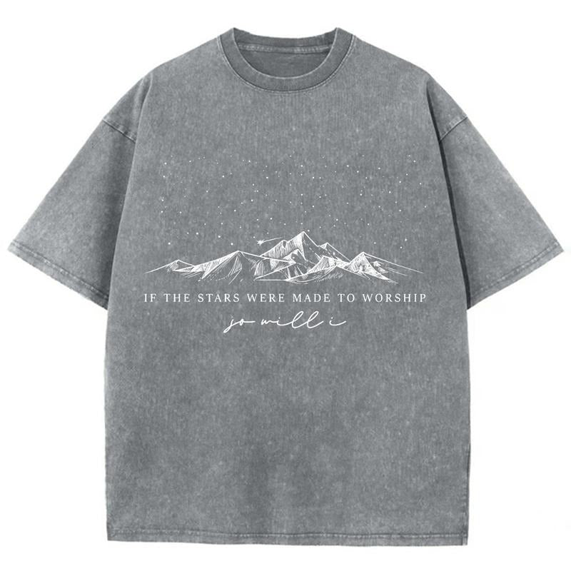 If Stars Were Made Worship Washed Christian T Shirts Christian Jesus T Shirts Vintage 90s Cotton Top Mineral Color Shirt Hoodie Sweatshirt