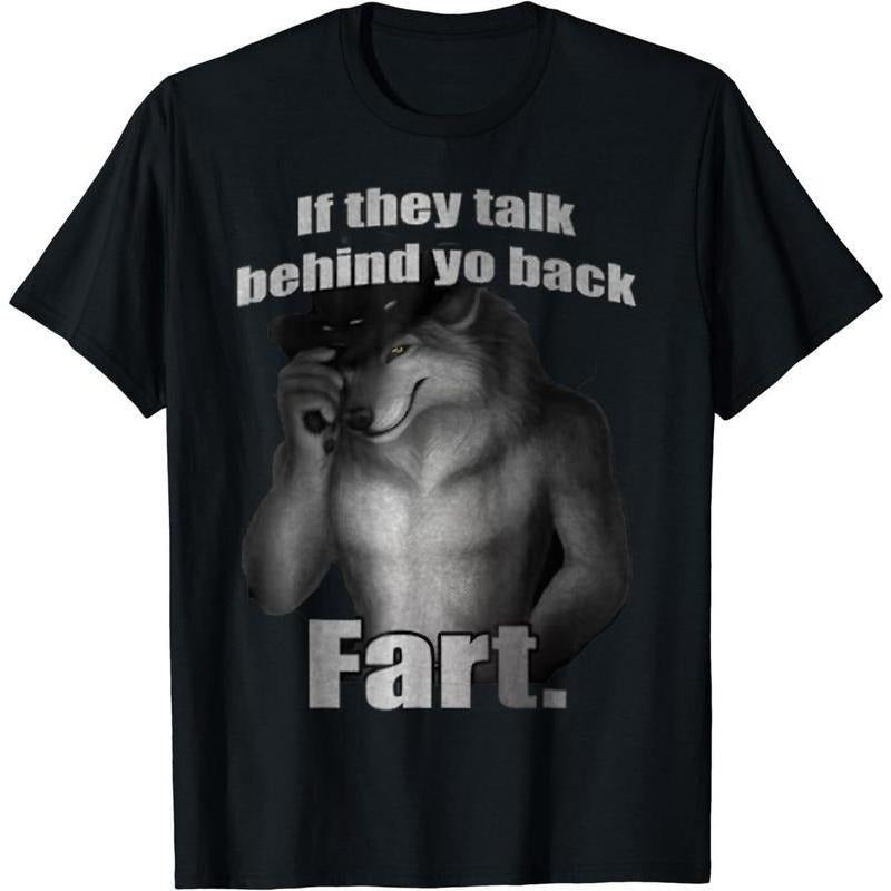 If They Talk Behind Yo Back Fart Funny Meme T-Shirt, Casual Unisex Cotton Top, Hilarious Graphic Tee, Perfect Gift for...