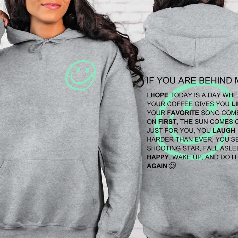 If You Are Behind Me Front And Back Sweatshirt Inspirational Hoodie Aesthetic Be Kind Mental Health Tomorrow Needs You...