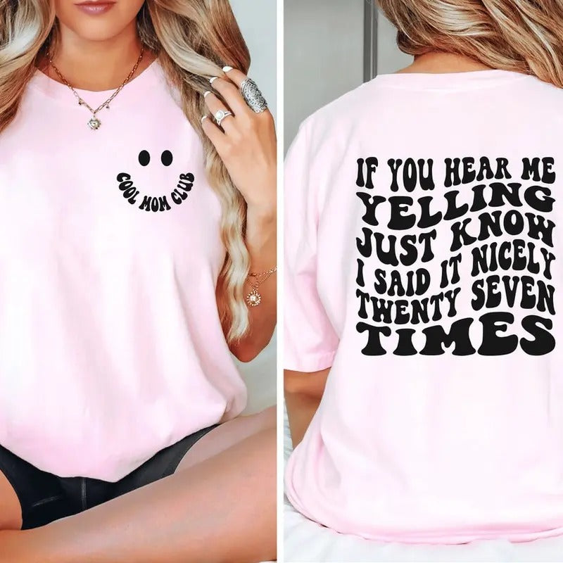 If You Hear Me Yelling Just Know I Said, Funny Mothers Day shirt Hoodie Sweatshirt | PrintMintTees.com