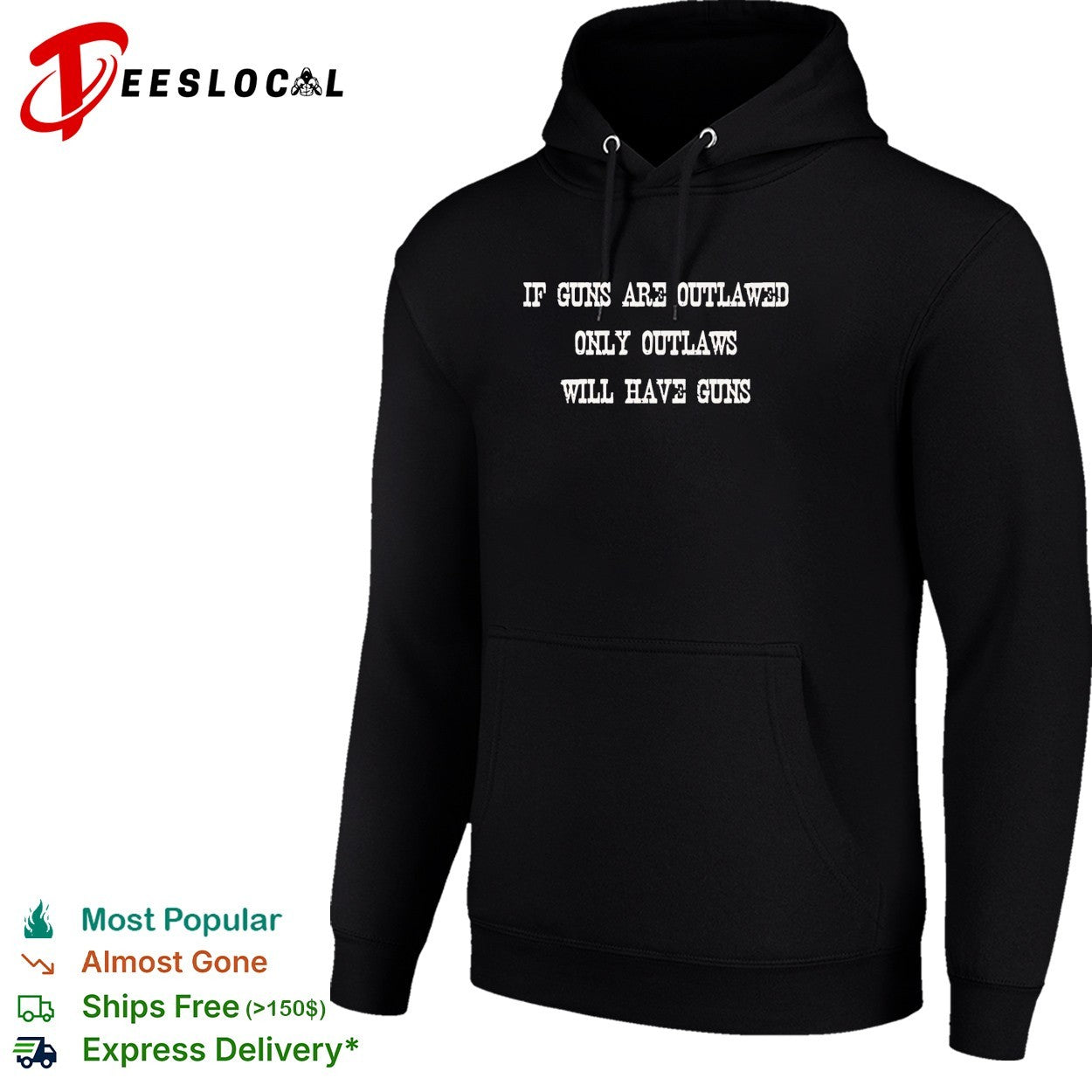 If guns are outlawed only outlaws will have guns shirt