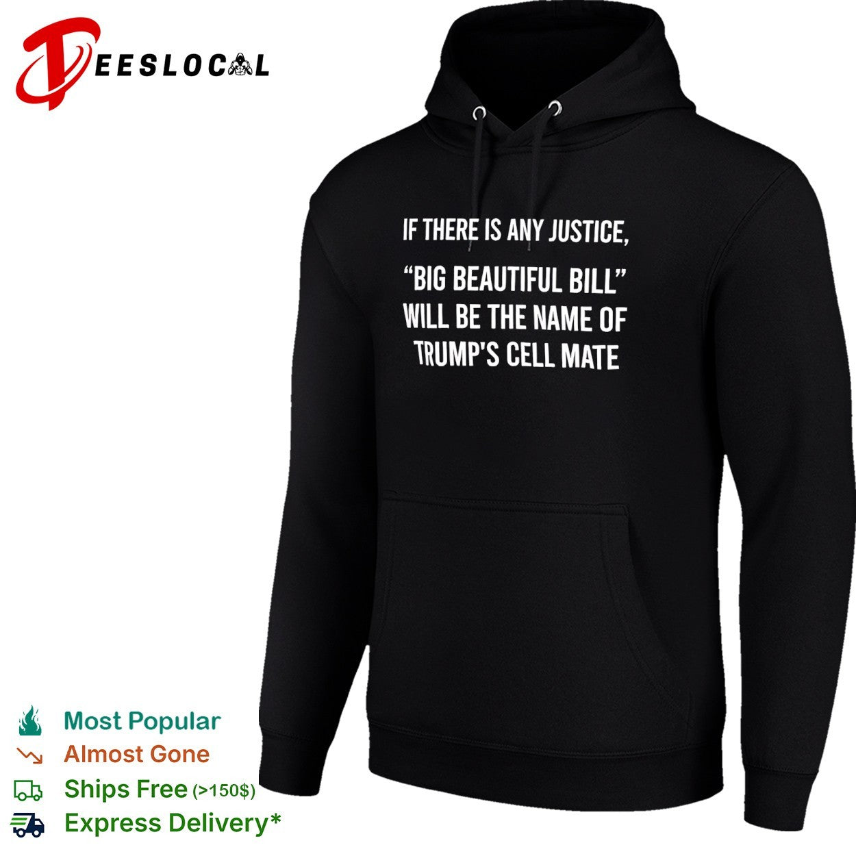 If there is any justice Big Beautiful Bill will be the name of Trump cell mate shirt