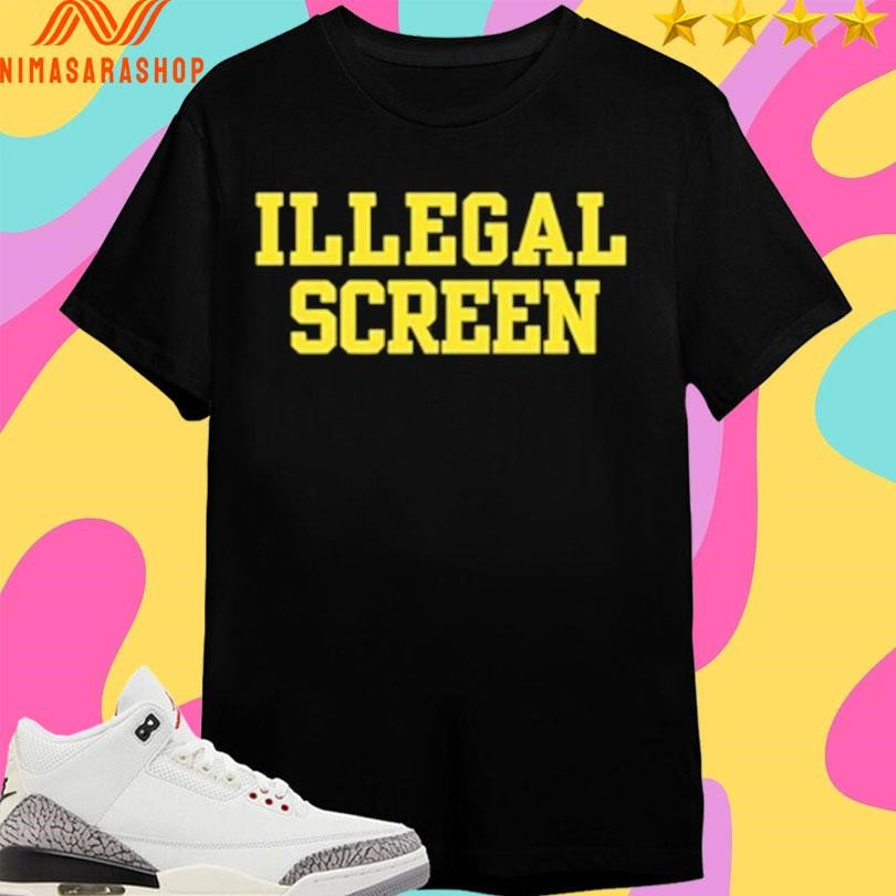 Illegal Screen 2026 Shirts