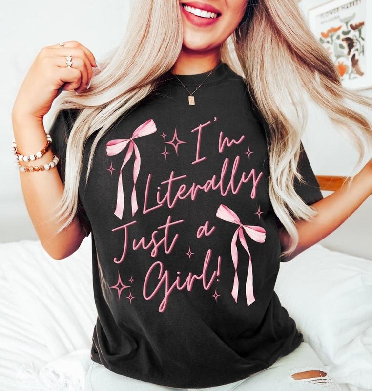 Im Literally Just A Girl Tshirt, Trendy Girly Shirt, Bow Sticker T-Shirt, Girlhood, Baddie, Trending Shirt Graphic Tees...