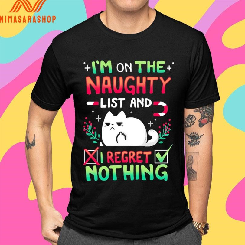 I’m On The Naughty List And I Regret Nothing Cat Christmas 2025 Shirts