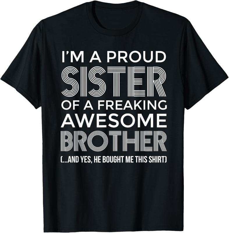 Im Proud Sister Awesome Brother Shirt Funny Sister Shirt T-Shirts, Hoodie, Sweatshirt
