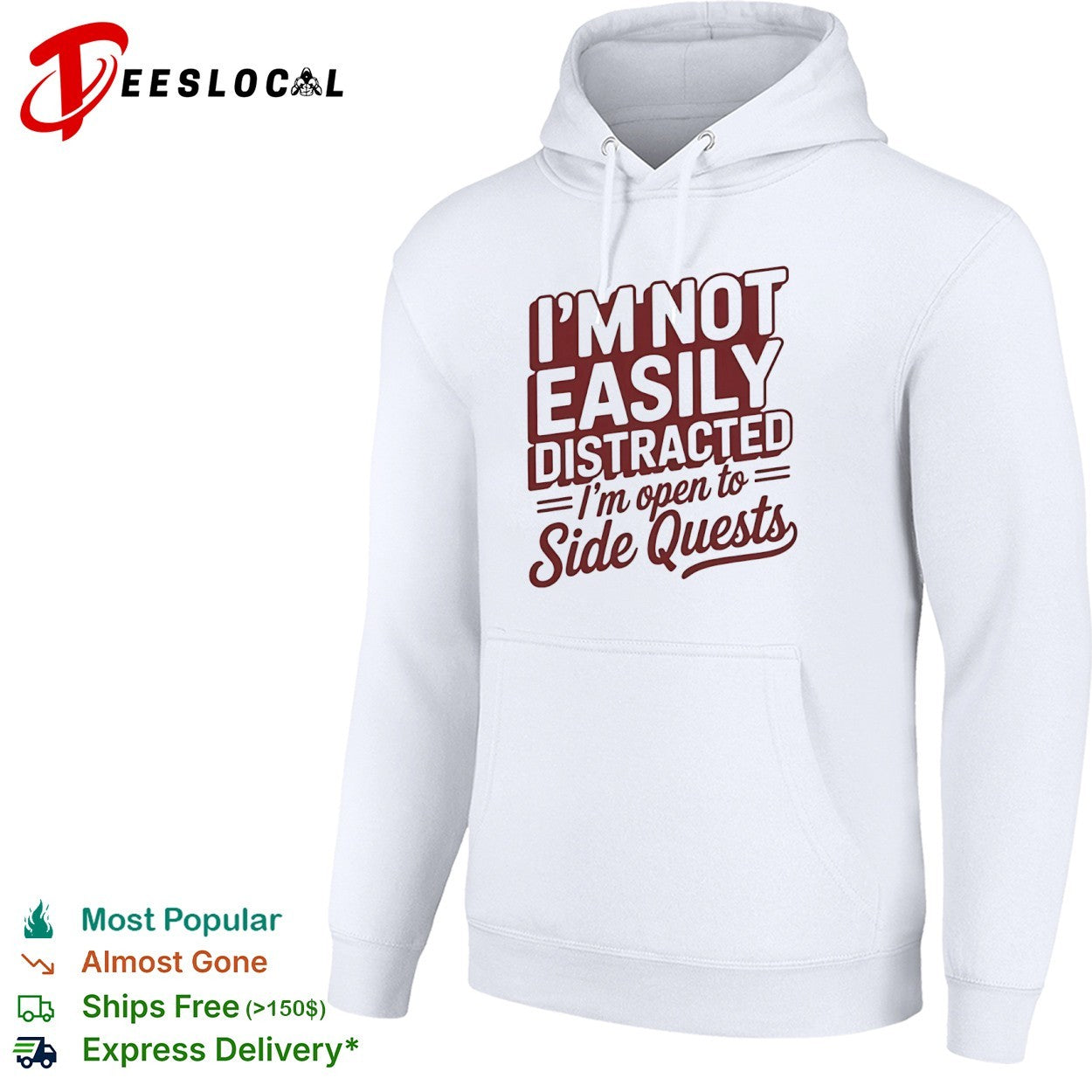 I’m not easily distracted im open to side quests shirt