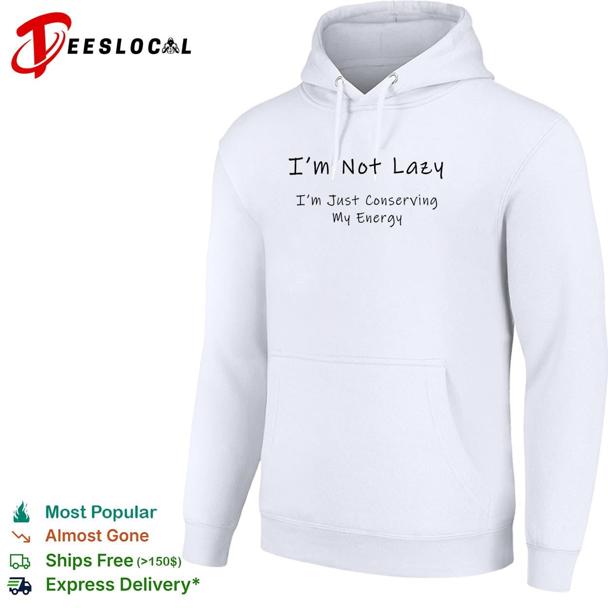 I’m not lazy I’m just conserving my energy shirt