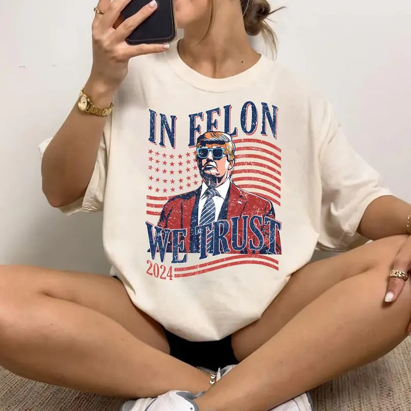 In Fel0n We Trust TruUmmP Trending Shirt, Thug Life TruumPP Shirt, TruUmMp Maga shirt,Trending Tee, Country Music Concert...