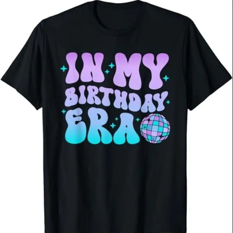 In My Birthday Era Birthday T Shirt, Birthday Party Shirt Gifts, Birthday Girl Tee, Unisex T-Shirt, Gifts For Girls,...
