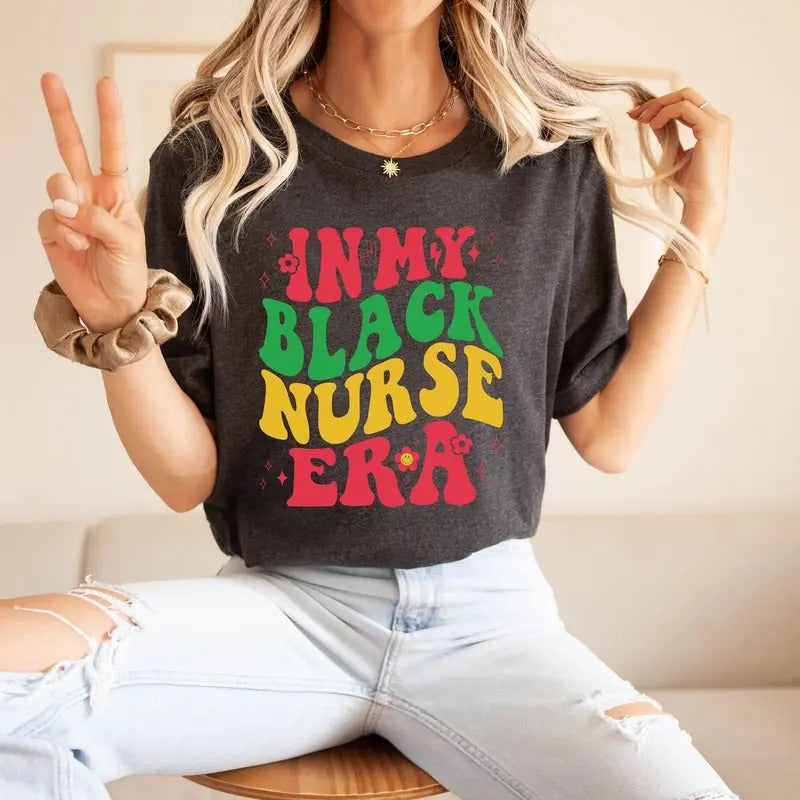 In My Black Nurse Era Shirt, Black Nurse Gifts, Nurse Era Shirts for Nurse, Nurse T-shirt Hoodie Sweatshirt