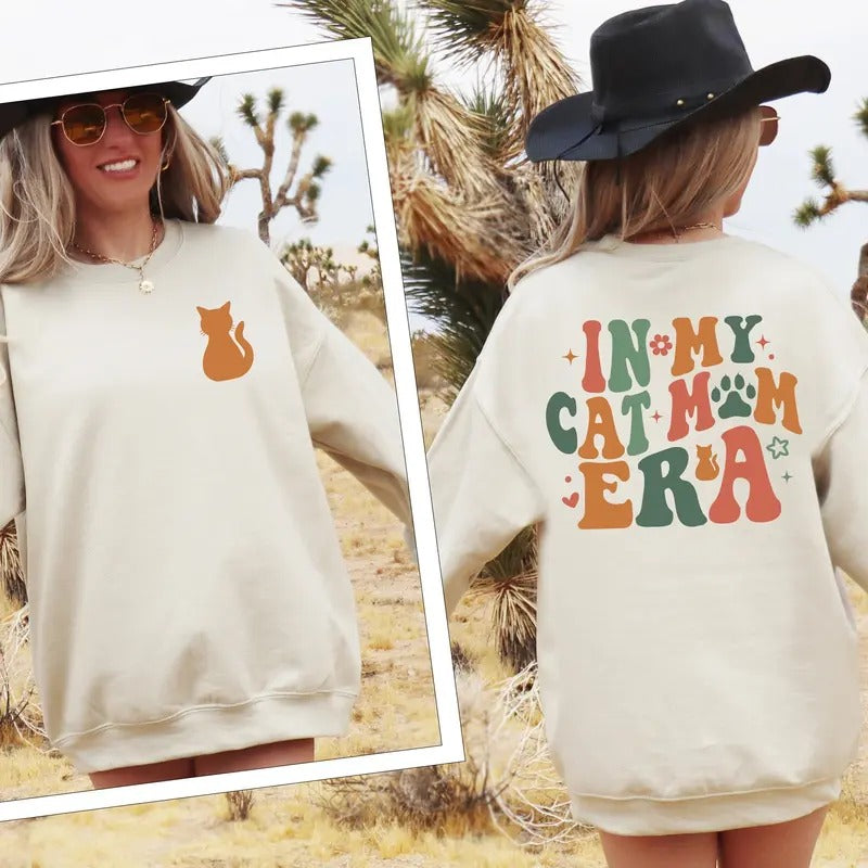In My Cat Mom Era Sweatshirt Cat Mom Era Shirt Cat Mom Gift T-shirt Funny Mom Crewneck Cat Mom Birthday Gift Hoodie