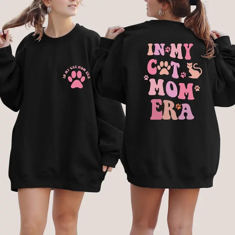 In My Cat Mom Era Sweatshirt Cat Mom Era Sweater Cat Mom Hoodie Cat Mama Crewneck Cat Mom Birthday Gift Cat Lover Gifts Shirt