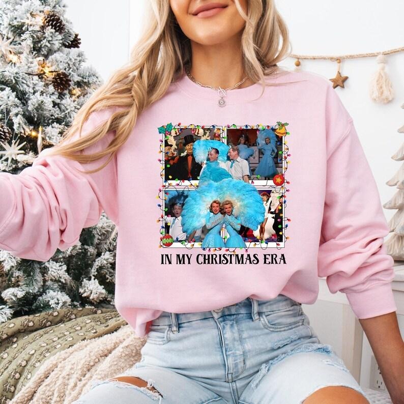 In My Christmas Era Sweatshirt, White Christmas T-shirt, Haynes Sister Tee, Wallace And Davis Shirt, I'm Dreaming Of A...