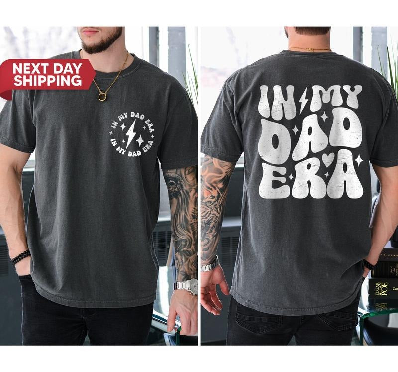 In My Dad Era Shirt Fathers Day Gift Dad Shirt Gift For Cool Dad  Best Dad Shirt Best Dad PreGDancy Announcement Shirt...