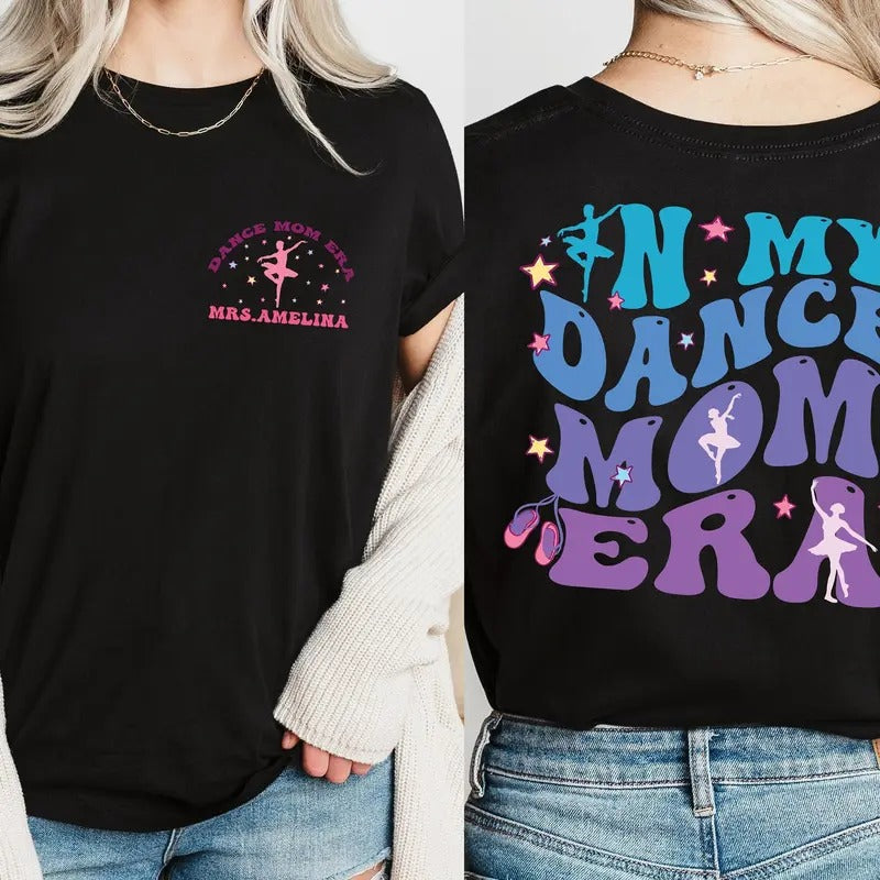 In My Dance Mom Era Shirt Dance Mom Shirt Dance Mom Tshirt Dancer Mama Gift Gift For Dancer Mom Dance Shirts Dancer Shirt...