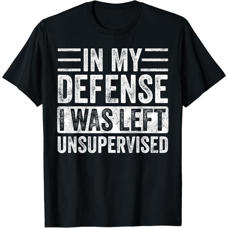 In My Defense I Was Left Unsupervised, Funny Vintage Graphic  T-shirt made in usa Hoodie Sweatshirt | PrintMintTees.com