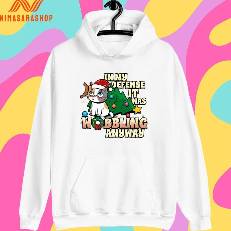 In My Defense It Was Wobbling Anyway Shirts