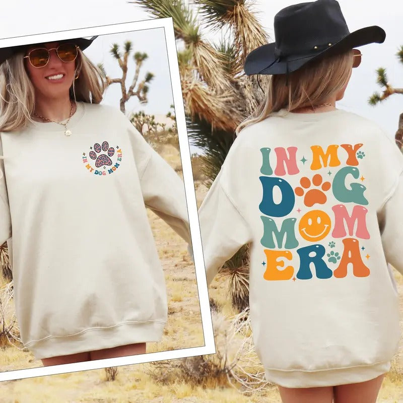 In My Dog Mom Era Sweatshirt Dog Mom Era Shirt Dog Mom Gift T-shirt Funny Mom Crewneck Dog Mom Birthday Giftstyle{n002}2...