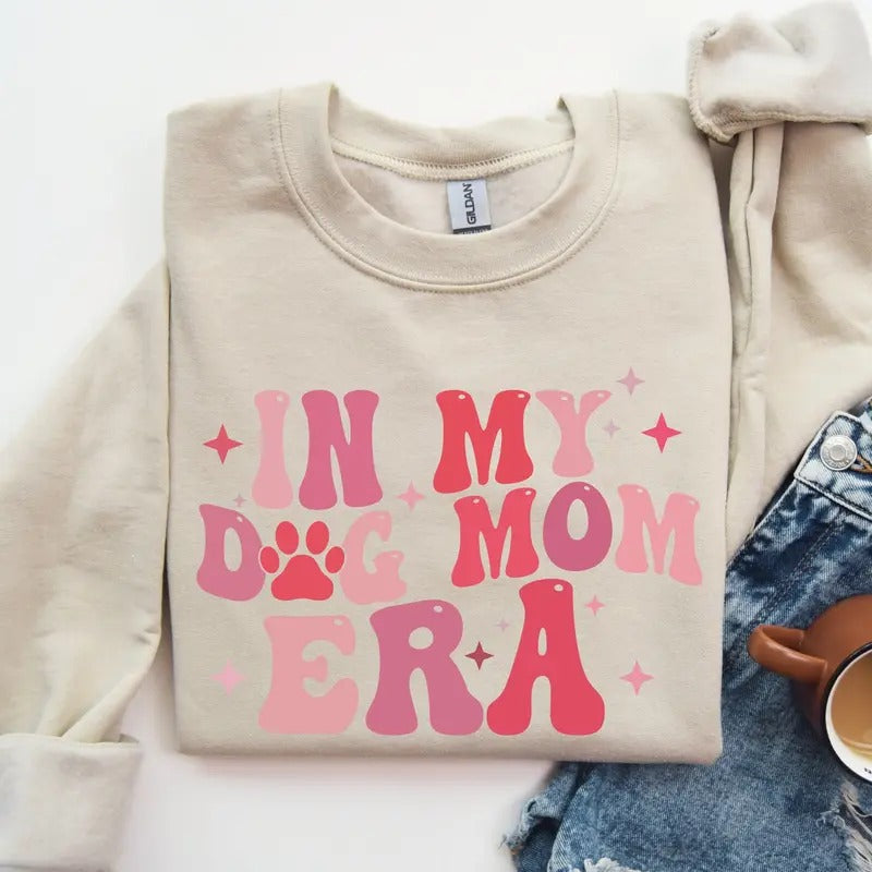 In My Dog Mom Era Sweatshirt Dog Mom Sweatshirt Dog Mom Gift Dog Lovers TK43GNstyle{n002}2 Shirt Hoodie | PrintMintTees.com