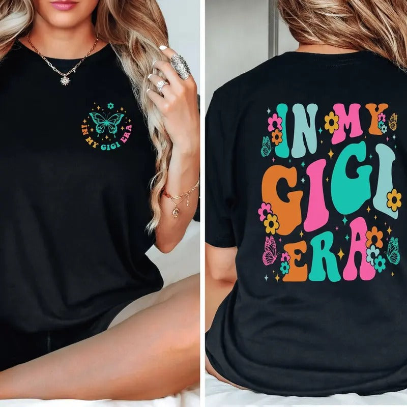 In My Gigi Era Shirt, Gigi Shirt, Funny Gigi Shirt Cotton Top Hoodie Sweatshirt | PrintMintTees.com