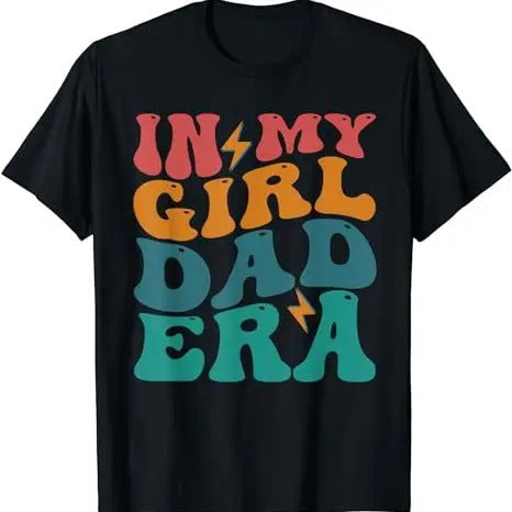 In My Girl Dad Era T-shirt, Womens  Sweatshirt, Christmas Gift Sweatshirt For Womens, Christmas shirt for Dauther, Hoodie...