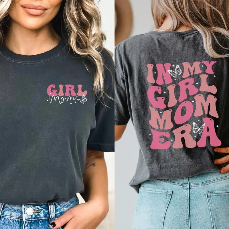 In My Girl Mom Era Shirt, Girl Mom  Mama Era Shirt Gift Hoodie Sweatshirt | PrintMintTees.com