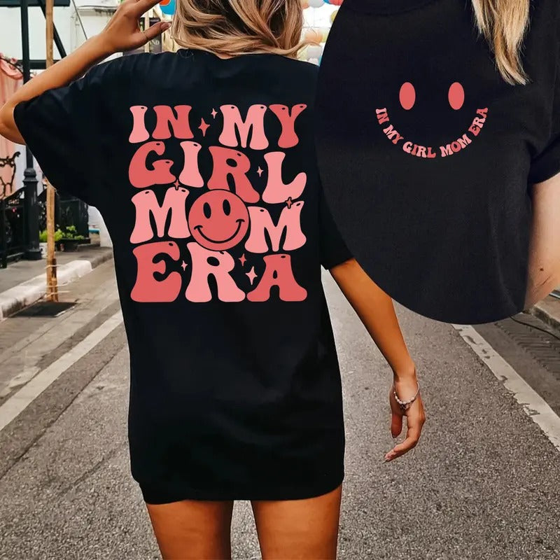 In My Girl Mom Era T-shirt, Girl Mom Tee, Gender Reveal, Pregnancy Reveal, Gift for Mom, New Mom Gift, Mom Birthday Gift,...