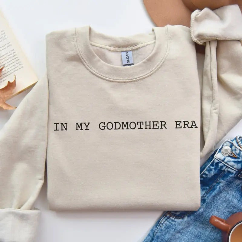 In My Godmother Era Sweatshirt Godmother Christmas Gift Godmother Proposal Godmom Gift God Mother Shirt Birthday Gift For...