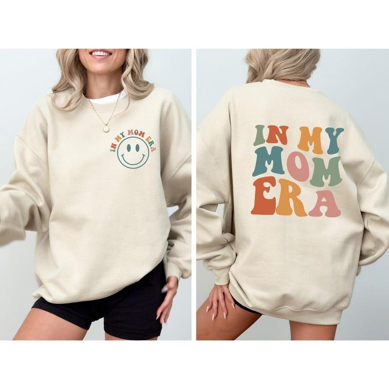 In My Mom Era, Front And Back Print Sweatshirt Shirt Hoodie | PrintMintTees.com
