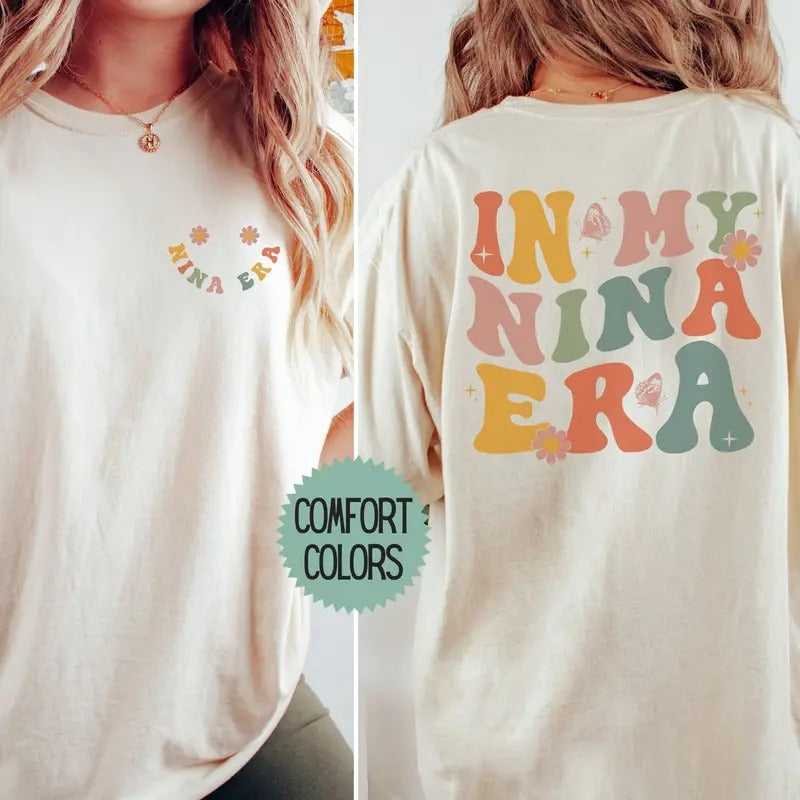 In My Nina Era Shirt Comfort Colors Nina Tshirt Godmother Tees Nina T-shirt Christmas Gift For Godmother Mothers Day...