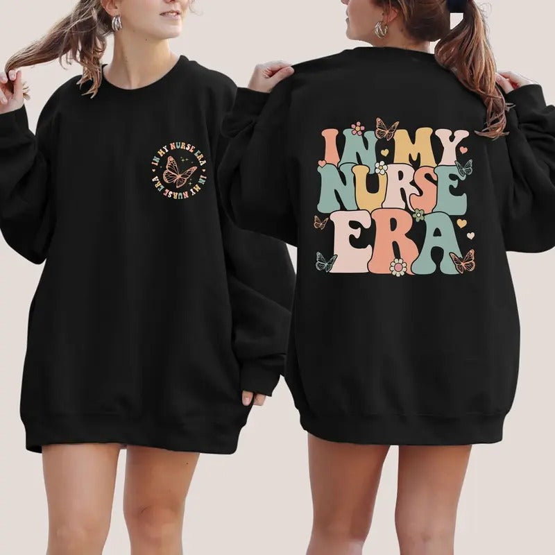 In My Nurse Era Sweatshirt, Nurse Sweatshirt, Cool Nurse Sweatshirt, Nurse Graduation Gift Shirt Hoodie | PrintMintTees.com