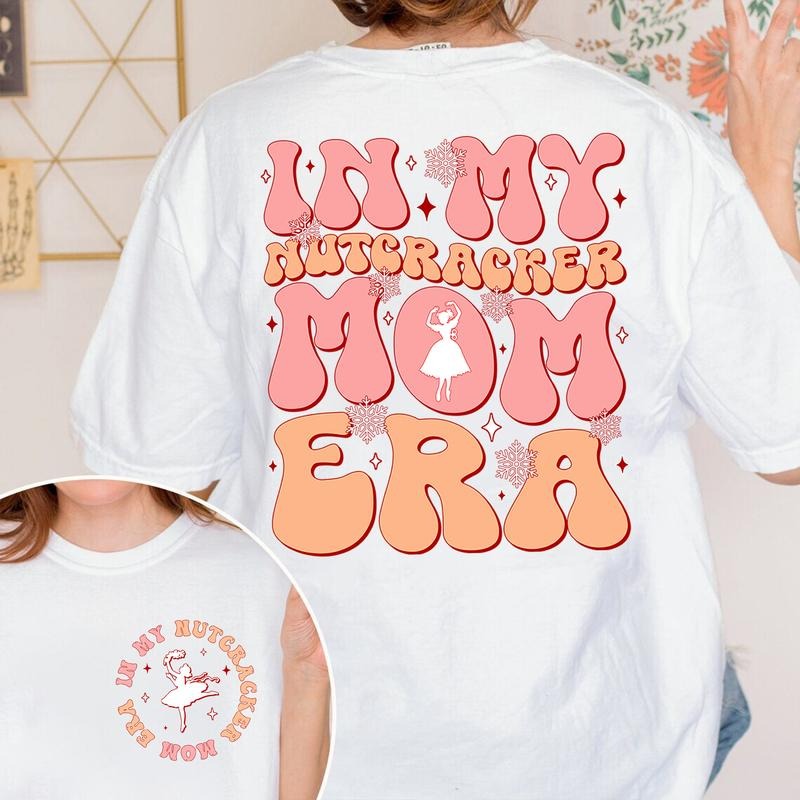 In My Nutcracker Mom Era T-shirt, Nutcracker Mom Christmas, Nutcracker Ballet, Christmas Shirt for Mom, Christmas Gift...