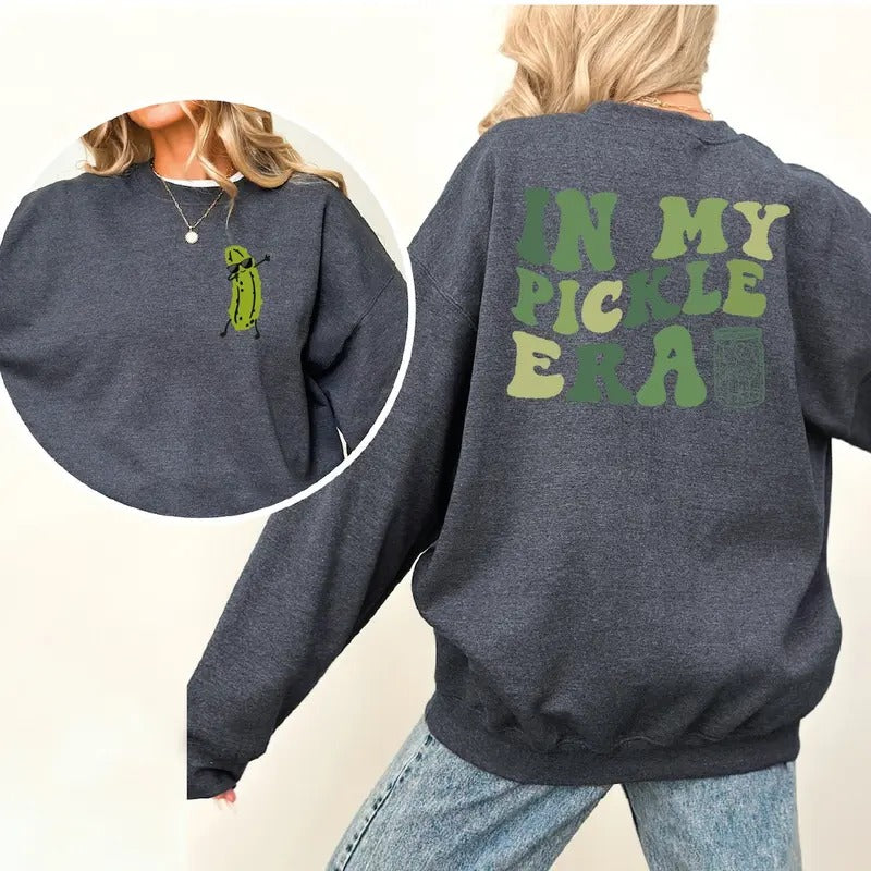In My Pickle Era Sweatshirt and Hoodie, Pickle Lover T-shirt, Pickle Jar Gift Shirt, Retro Pickle Shirt | PrintMintTees.com