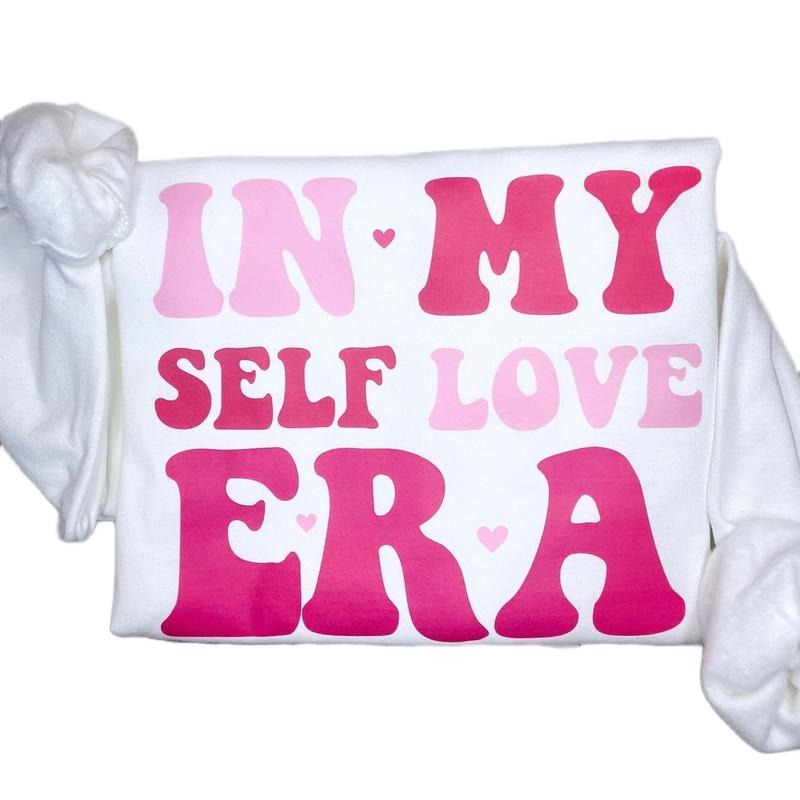In My Self Love Era Sweatshirt, Cute Anti-Valentine's Day Sweatshirt Shirt Hoodie | PrintMintTees.com
