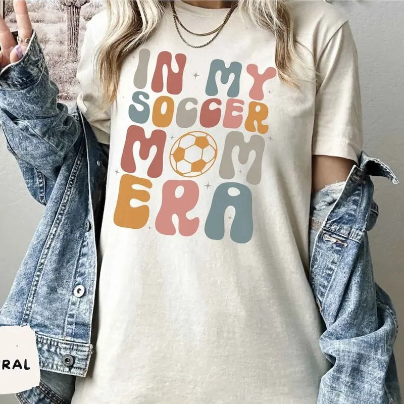 In My Soccer Mom Era T Shirt Soccer Mom Shirt Soccer Era Shirt In My Mom Era Shirt Soccer Mama Shirt Soccer Shirt for Mom...