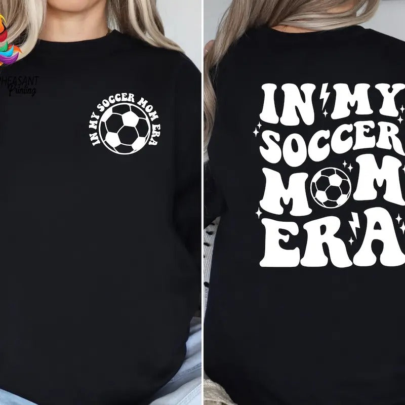In My Soccer Mom Era shirt, Soccer Mom shirt,Soccer Lover  shirt Hoodie Sweatshirt | PrintMintTees.com