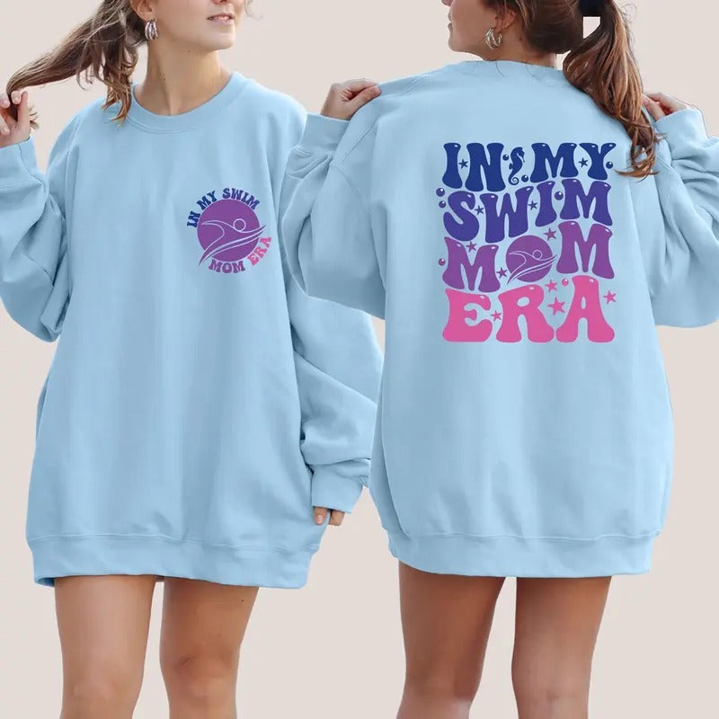 In My Swim Mom Era Sweatshirt Swim Mom Sweater Swim Team Mom Sweatshirt Swimmer Mom Gift Swim Meet Hoodie Swim Mom...