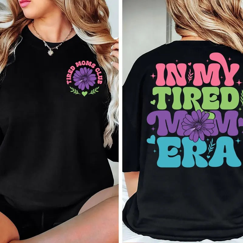 In My Tired Mom Era Sweatshirt Mom Era Shirt Retro Mom Shirt Funny Mom Shirt Mothers Day Shirt Motherhood Shirt Mom Life...